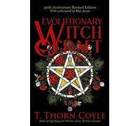 T Thorn Coyle Evolutionary Witchcraft 20th Anniversary Revise (Copertina rigida)