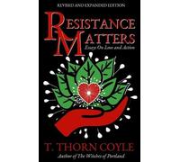 T Thorn Coyle Resistance Matters (Copertina rigida)