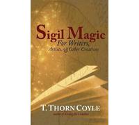 T Thorn Coyle Sigil Magic (Tascabile) Practical Magic