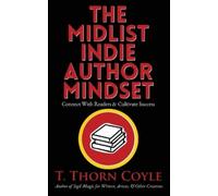 T Thorn Coyle The Midlist Indie Author Mindset (Tascabile)