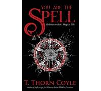 T Thorn Coyle You Are the Spell (Tascabile)