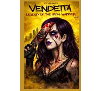 T.V. Holiday's Vendetta: Legend of The Iron Warrior Vol. 3