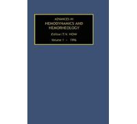 T.V. How Advances in Hemodynamics and Hemorheology, Volume 1 (Copertina rigida)