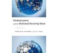 T.V. Paul Norrin Ripsma Globalization and the National Security Stat (Tascabile)