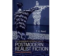 T.V. Reed The Bloomsbury Introduction to Postmodern Realist Fiction (Tascabile)