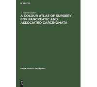 T Vincent Taylo A Colour Atlas of Surgery for Pancreatic and (Copertina rigida)