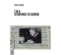 T.W.A. Istantanee su Adorno