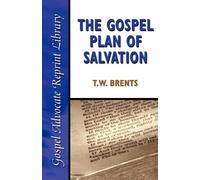 T W Brents The Gospel Plan of Salvation (Tascabile)