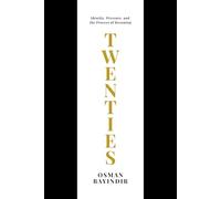 T W E N T I E S: How to Navigate Identity, Pressure, and Becoming in Your Twenties