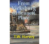 T W Harvey From Vicksburg to Bennett Place (Tascabile)