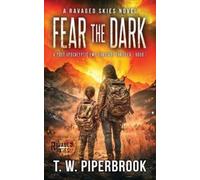 T W Piperbrook Fear The Dark (Tascabile) Fear the Dark