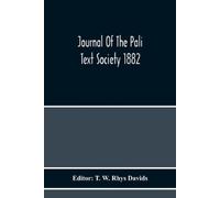 T W Rhys Davids Journal Of The Pali Text Society 1882 (Tascabile)