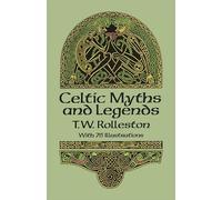 T.W. Rolleston Celtic Myths and Legends (Tascabile) Celtic, Irish