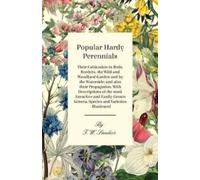 T. W. Sanders Popular Hardy Perennials - Their Cultivation in Beds, (Tascabile)