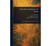 T W (Thomas William) Rolleston Stopford A (Stopford The High Deeds (Tascabile)