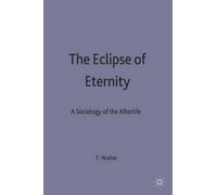 T. Walter The Eclipse of Eternity (Copertina rigida)