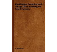 T. Wibberley Continuous Cropping and Tillage Dairy Farming for Small (Tascabile)