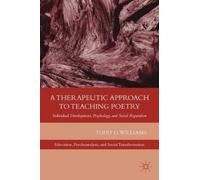 T. Williams A Therapeutic Approach to Teaching Poetry (Copertina rigida)