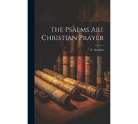 T Worden The Psalms Are Christian Prayer (Tascabile)