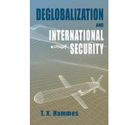 T X Hammes Deglobalization and International Security (Copertina rigida)
