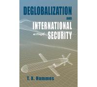 T X Hammes Deglobalization and International Security (Tascabile)