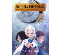 T X Troan Sophia Freeman and the Underground Warriors (Book 5) (Tascabile)