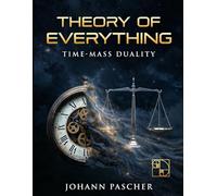 T0 Theory (part 3) Time-Mass Duality: Unified Physics from a Single Number: Complete Spacetime Geometry Synthesis