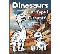 T1d Publishing Dinosaurs with Type 1 Diabetes (Tascabile)