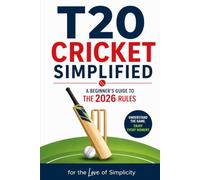 T20 Cricket Simplified: A Beginner's Guide to the 2026 Rules