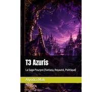 T3 Azuris: La Saga Pourpre (Fantasy, Royauté, Politique)