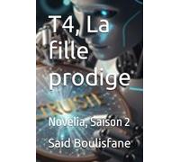 T4, La fille prodige: Novelia, Saison 2