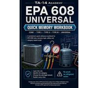 TA-14 Academy EPA 608 Universal Quick Memory Workbook: Plain-English Review, Flashcards, Drill Questions, Scoring Sheets, and Last-Week Study Plan
