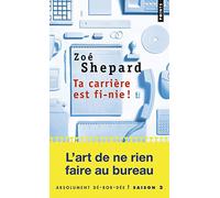 Ta carrière est fi-nie !