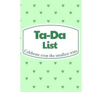 Ta-Da List - Celebrate Even the Smallest Wins: A Simple Weekly Journal for Noticing and Celebrating Everyday Joy (Green Edition)