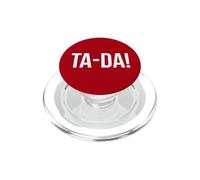 Ta Da Sign,When God Made Me He Said Tada Funny Sayings Ta-Da PopSockets PopGrip per MagSafe