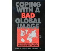 Ta-ling Lee John Franklin Copper Coping with a Bad Global Image (Tascabile)