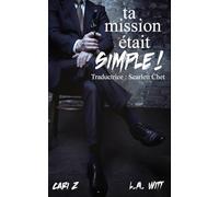Ta mission était simple !