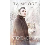TA Moore Stone the Crows Volume 2 (Tascabile) Wolf Winter