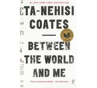Ta-Nehisi Coates Between the World and Me (Tascabile)