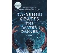 Ta-Nehisi Coates The Water Dancer (Copertina rigida)