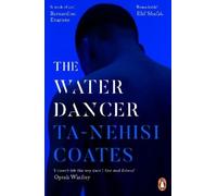 Ta-Nehisi Coates The Water Dancer (Tascabile)