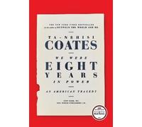Ta-Nehisi Coates We Were Eight Years in Power (Copertina rigida)
