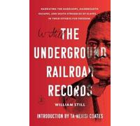 Ta-Nehisi Coates William Still The Underground Railroad Records (Tascabile)