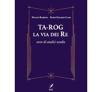 Libri Rabbiosi Niccolò / Caime Ruben Edgardo - Ta-Rog, La Via Dei Re. Corso Di A