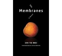 Ta-wei Chi The Membranes (Tascabile) Modern Chinese Literature from Taiwan