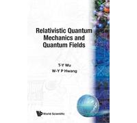 Ta-you Wu Pauchy W-y H Relativistic Quantum Mechanics And Quantum Fi (Tascabile)