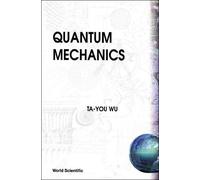 Ta-You Wu Quantum Mechanics (Tascabile)