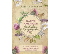 Taahira Maskwa Native American Herbalism Encyclopedia (Tascabile)