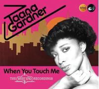 TAANA GARDNER - WHEN YOU TOUCH ME EXPANDED 2CD EDITION