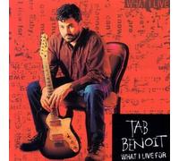 Tab Benoit What I Live For (CD) Album
